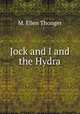 Jock and I and the Hydra, M. Ellen Thonger 