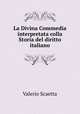 La Divina Commedia interpretata colla Storia del diritto italiano, Valerio Scaetta 