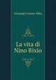 La vita di Nino Bixio, Giuseppe Cesare Abba 