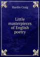 Little masterpieces of English poetry, Hardin Craig 