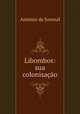 Libombos: sua colonisacao., Antonio de Soveral 