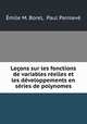 Lecons sur les fonctions de variables reelles et les developpements en series de polynomes, Emile M. Borel 