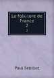 Le folk-lore de France. 2, Paul Sebillot 