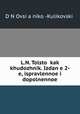 L.N. Tolstoi kak khudozhnik. Izdanie 2-e, ispravlennoe i dopolnennoe, D.N. Ovsyaniko-Kulikovskii 