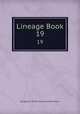 Lineage Book. 19, Daughters of the American Revolution 