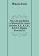 The Life and Times of General Sir James Browne, R.E., K.C.B., K.C.S.I. (Buster Browne) by ., McLeod Innes 