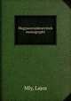 Magyarorszdenevinek monographi, Mly, Lajos 