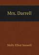 Mrs. Darrell, Molly Elliot Seawell 