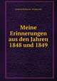Meine Erinnerungen aus den Jahren 1848 und 1849, Leopold Kolowrat -Krakowsky 