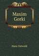 Maxim Gorki, Hans Ostwald 
