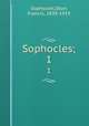 Sophocles;. 1, Sophocles,Storr, Francis, 1839-1919 