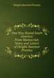 One Way Round South America: From Manuscript, Notes and Letters of Delight Sweetser Prentiss, Delight Sweetser Prentiss 