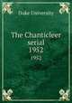 The Chanticleer serial. 1952, Duke University 