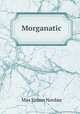 Morganatic, Nordau Max Simon 