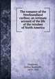 The romance of the Newfoundland caribou; an intimate account of the life of the reindeer of North America, Dugmore, Arthur Radclyffe, 1870-1955 
