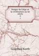 Notger de Lige et la civilisation au Xe sicle. 2, Godefroid Kurth 