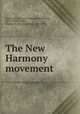 The New Harmony movement, Lockwood, George B. (George Browning), 1872-1932,Prosser, Charles A. (Charles Allen), 1871-1952 