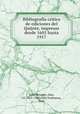 Bibliografia critica de ediciones del Quijote, impresas desde 1605 hasta 1917, Sune Benages 