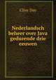 Nederlandsch beheer over Java gedurende drie eeuwen, Clive Day 