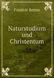 Naturstudium und Christentum, Frederic Bettex 
