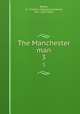The Manchester man. 3, Banks, G. Linnaeus (George Linnaeus), Mrs., 1821-1897 