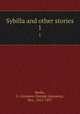 Sybilla and other stories. 1, Banks, G. Linnaeus (George Linnaeus), Mrs., 1821-1897 