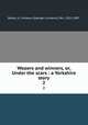 Wooers and winners, or, Under the scars : a Yorkshire story. 2, Banks, G. Linnaeus (George Linnaeus), Mrs., 1821-1897 