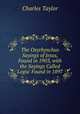 The Oxyrhynchus Sayings of Jesus, Found in 1903, with the Sayings Called `Logia` Found in 1897 ., Charles Taylor 