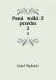 Pami tniki: Z przedm. 2, Jozef Wybicki 
