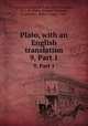 Plato, with an English translation. 9, Part 1, Plato,Fowler, Harold North, 1859-1955,Lamb, W. R. M. (Walter Rangeley Maitland), b. 1882,Bury, Robert Gregg, b. 1869 