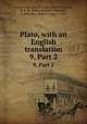 Plato, with an English translation. 9, Part 2, Plato,Fowler, Harold North, 1859-1955,Lamb, W. R. M. (Walter Rangeley Maitland), b. 1882,Bury, Robert Gregg, b. 1869 