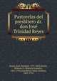Pastorelas del presbitero dr. don Jose Trinidad Reyes, 