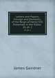 Letters and Papers, Foreign and Domestic, of the Reign of Henry VIII: Preserved in the Public .. 20, pt. 1, Gairdner James 