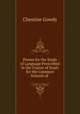 Poems for the Study of Language Prescribed in the Course of Study for the Common Schools of ., Chestine Gowdy 