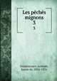 Les pchs mignons. 3, Gondrecourt, Aristide, baron de, 1816-1876 