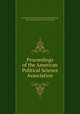 Proceedings of the American Political Science Association, American Political Science Association Meeting, American Political Science Association 