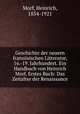 Geschichte der neuern franzosischen Litteratur, 16.-19. Jahrhundert. Ein Handbuch von Heinrich Morf. Erstes Buch: Das Zeitalter der Renaissance, Morf, Heinrich, 1854-1921 