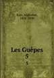 Les Gupes. 5, Karr, Alphonse, 1808-1890 