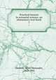 Practical lessons in actuarial science; an elementary text-book. 1, Dawson, Miles Menander, 1863-1942 