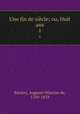 Une fin de sicle; ou, Huit ans. 1, Auguste Hilarion de Ke?ratry 