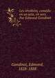 Les revoltees, comedie en un acte, en vers. Par Edmond Gondinet, Gondinet, Edmond, 1828-1888 