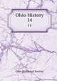 Ohio History. 14, Ohio Historical Society 