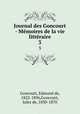 Journal des Goncourt - Mmoires de la vie littraire. 3, Goncourt, Edmond de, 1822-1896,Goncourt, Jules de, 1830-1870 