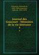 Journal des Goncourt - Mmoires de la vie littraire. 4, Goncourt, Edmond de, 1822-1896,Goncourt, Jules de, 1830-1870 