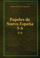Papeles de Nueva Espaa. 5-6, Francisco del Paso y Troncoso 