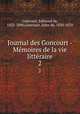 Journal des Goncourt - Mmoires de la vie littraire. 2, Goncourt, Edmond de, 1822-1896,Goncourt, Jules de, 1830-1870 