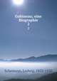 Gobineau; eine Biographie. 2, Schemann, Ludwig, 1852-1938 