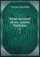 Some account of my cousin Nicholas. 1, Ingoldsby Thomas 