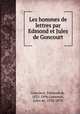 Les hommes de lettres par Edmond et Jules de Goncourt, Goncourt, Edmond de, 1822-1896,Goncourt, Jules de, 1830-1870 
