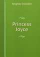 Princess Joyce, Keighley Snowden 